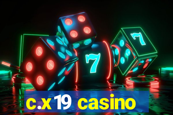 c.x19 casino